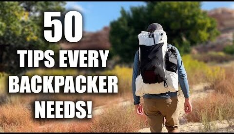 50 Tips Every Beginner Backpacker Needs To Know!