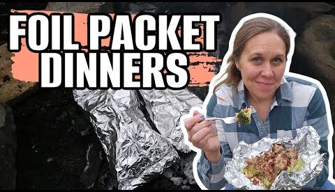 6 of the BEST Foil Packet Recipes for Easy Camping Dinners (How to Make Foil Packets and Recipes)